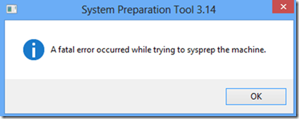 Durante l'esecuzione di Sysprep su Windows 8.1, ho riscontrato il messaggio Errore irreversibile: si è verificato un errore grave. Ecco la soluzione!